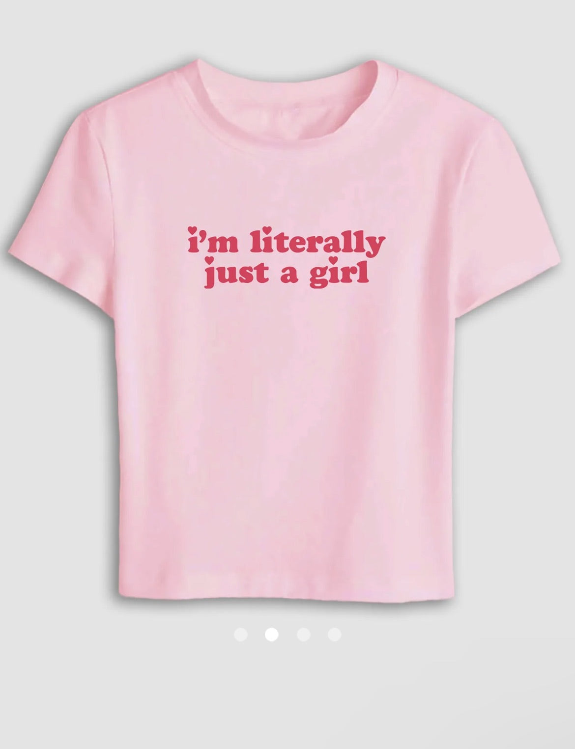 I’m literally just a girl tee // Pink